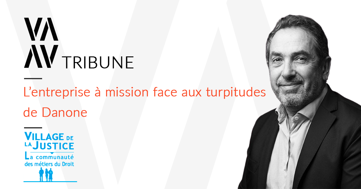 TRIBUNE : L'entreprise à mission face aux turpitudes de Danone 