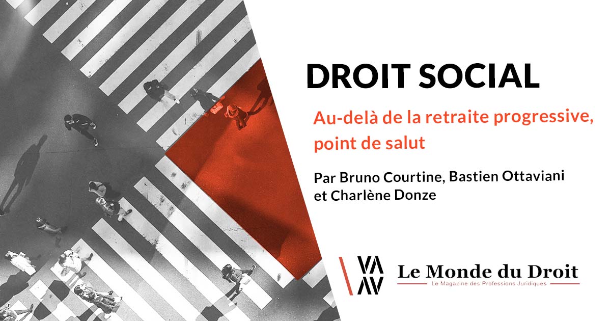 Au-delà de la retraite progressive, point de salut