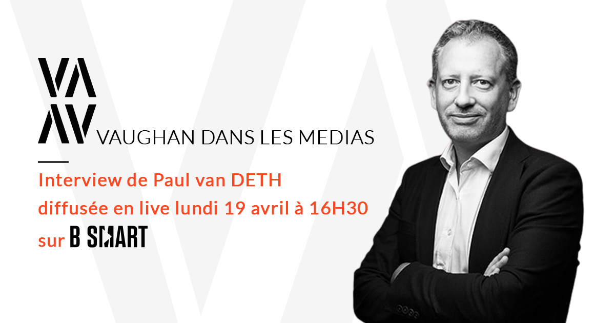 « Comment accompagnez-vous vos clients en ces temps de crise ? » Retrouvez l’intervention de Me Paul Van DETH sur B SMART