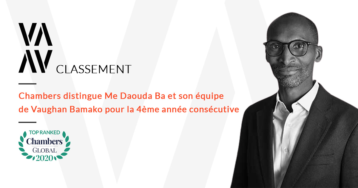 VAUGHAN BAMAKO est distingué pour la 4ème année consécutive dans le classement CHAMBERS and PARTNERS (2022)
