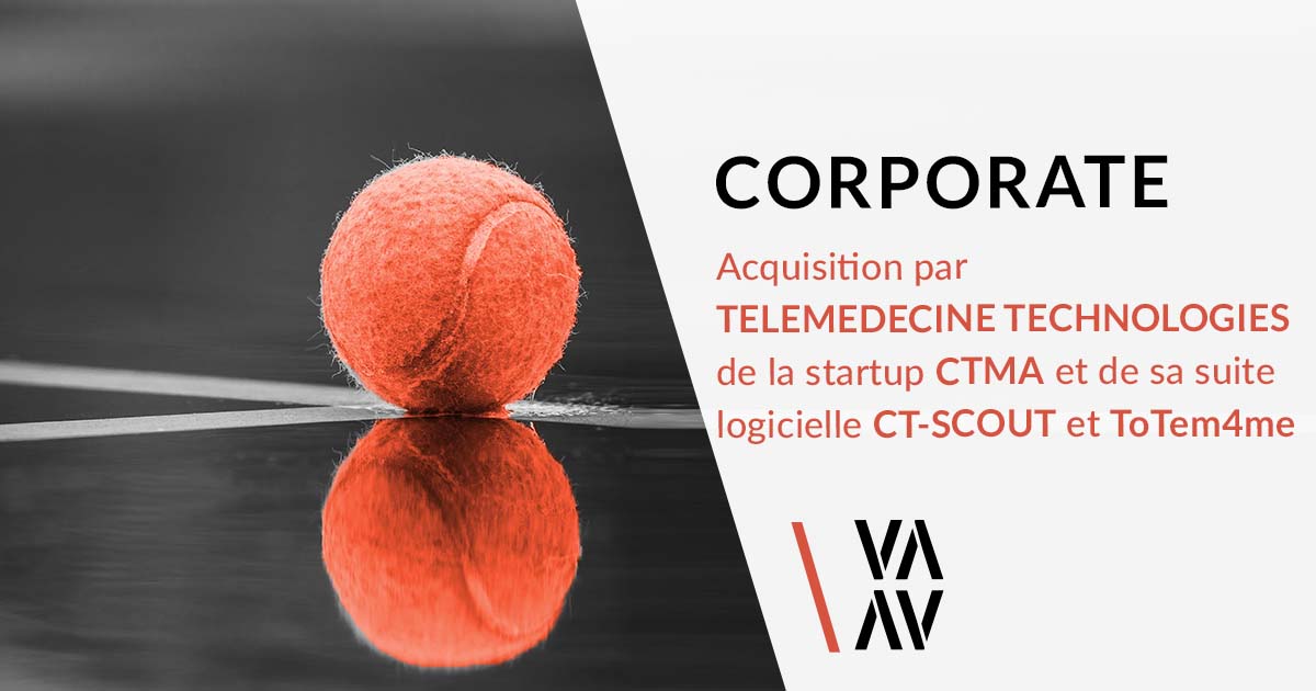  VAUGHAN AVOCATS a conseillé TELEMEDICINE TECHNOLOGIES dans le rachat de la start-up CTMA et sa suite logicielle CT-SCOUT et ToTem4me