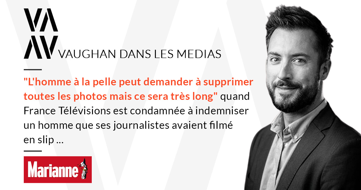 Condamnation de France télévision ou les enjeux d’un litige contemporain : " Le diffuseur engage sa responsabilité civile et pénale dès lors qu’il partage une photo "