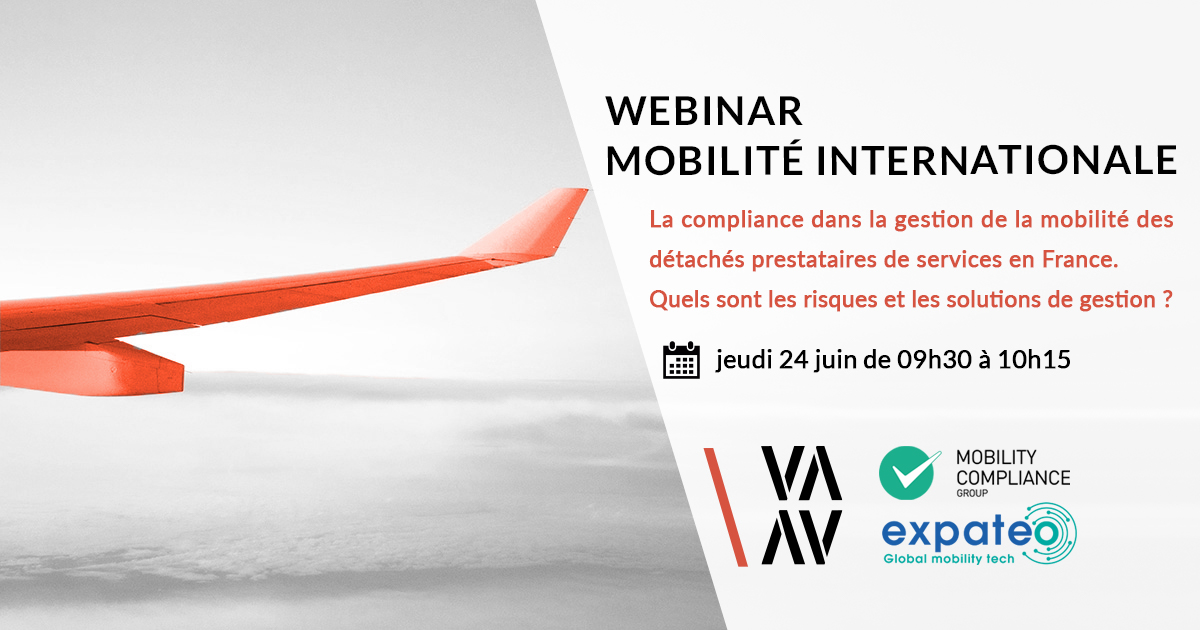 WEBINAR " La compliance dans la gestion de la mobilité des détachés prestataires de services en France. Quels sont les risques et les solutions de gestion ? "
